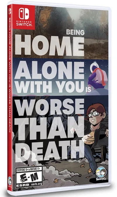 Being home alone with you is worse than death / Limited run games /